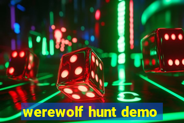 werewolf hunt demo